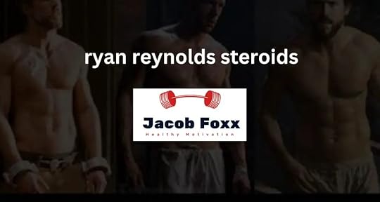 ryan reynolds steroids or natural