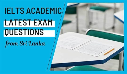 Latest IELTS Academic Questions Sri Lanka May 2024