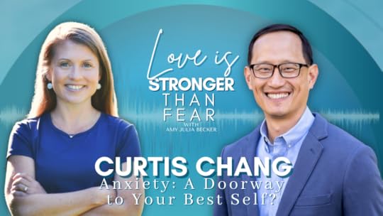 gradient blue graphic with cutout photos of Amy Julia Becker and Curtis Chang with text in the center that says Love Is Stronger Than Fear and Anxiety: A Doorway to Your Best Self?