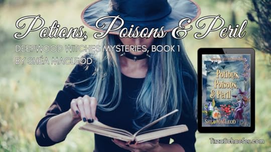 Potions, Poisons & Peril, Deepwood Witches Mysteries, Book 1, by Shéa MacLeod