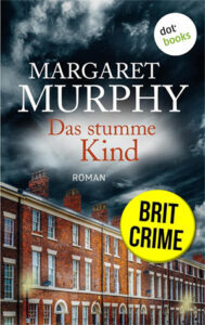 Das stumme Kind - Margaret Murphy