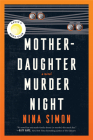 Mother-Daughter Murder Night: A Reese Witherspoon Book Club Pick By Nina Simon Cover Image