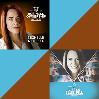 Two podcast covers featuring Michelle Nedelec, the host of Business Ownership Podcast and the Little Blue Pill for Business Podcasts