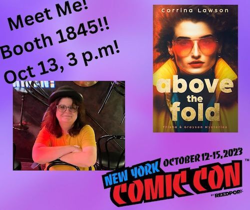 Corrina Lawson NYCC signing of Above the Fold at City Owl booth 1845 on Friday, Oct 13th. 