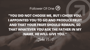 What We Do Matters – John 15:16