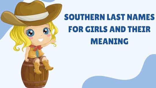 Southern Last Names for Girls and Their Meaning