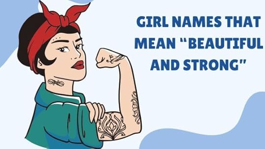 girl names that mean beautiful and strong