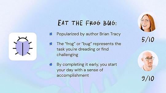 Eat the Frog / Bug 