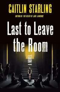 Last to Leave the Room: A Novel