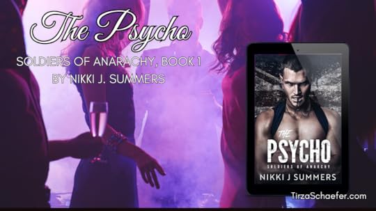 The Psycho, Soldiers of Anarchy, Book 1, by Nikki J Summers