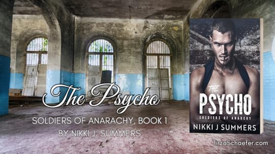 The Psycho, Soldiers of Anarchy, Book 1, by Nikki J Summers