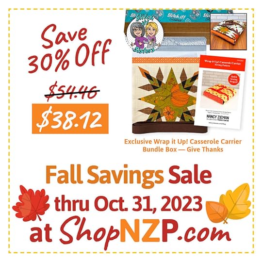 Shop Our Fall Savings Sale thru October 31, 2023 at Nancy Zieman Productions at ShopNZP.com and in store at the Nancy Zieman Sewing Studio, downtown Beaver Dam WI!