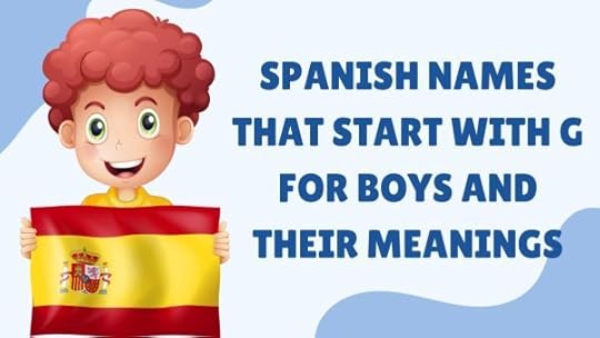 Spanish names that start with G for boys and their meanings