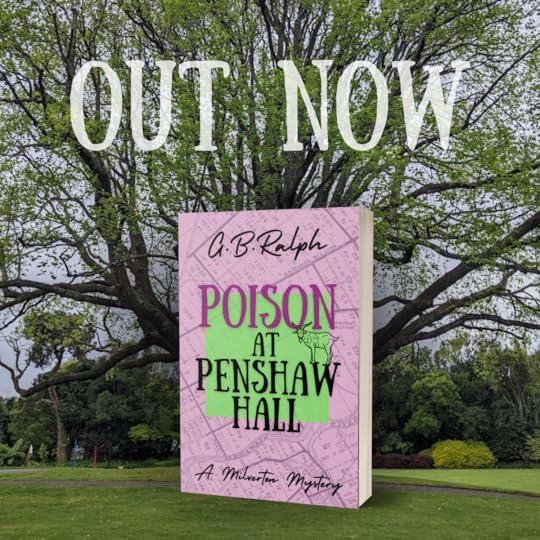 Poison at Penshaw Hall (A Milverton Mystery) by G B Ralph. Out now. Book cover in front of large tree.