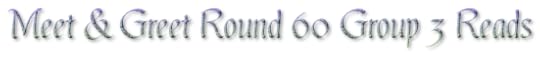 Meet & Greet Round 60 Group 3 Reads