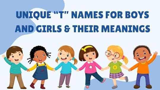 unique t names for boys girls