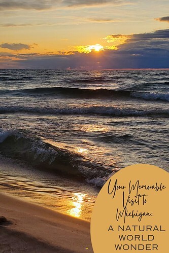 Your Memorable Visit to Michigan: A Natural World Wonder