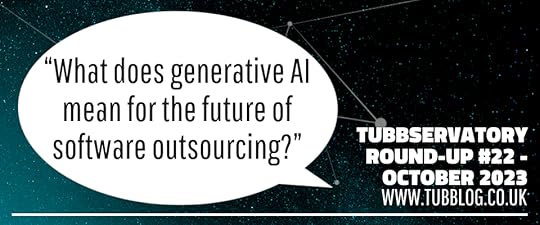 Tubbservatory Round-Up #22 - October 2023