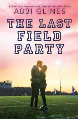 Abbi Glines' Field Party Series Promises Hours of Fun! 14
