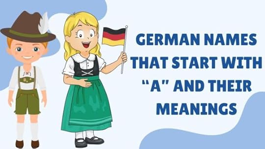 German Names That Start With A And Their Meanings