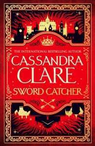 Cover for Sword Catcher by Cassandra Clare