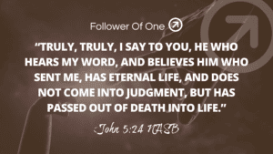 Our Forever Life – John 5:24