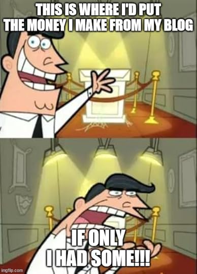 This is where I'd put my trophy meme This is where I'd put all the money I make from my blog, if only I had some!!