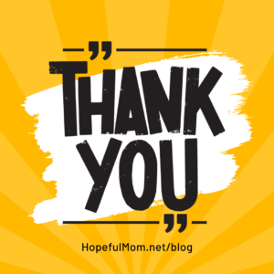 Barb Winters of Hopeful Mom says thank you