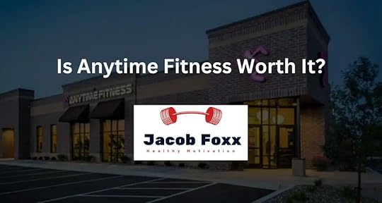 Is Anytime Fitness Worth It?