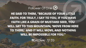 A Mustard Seed of Faith Part 2 – Matthew 17:20