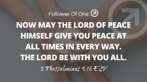 Peace in Every Circumstance – 2 Thessalonians 3:16
