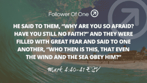 Peace Over Fear – Mark 4:40-41