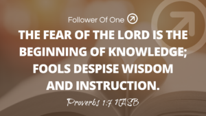 The Beginning of Knowledge – Proverbs 1:7