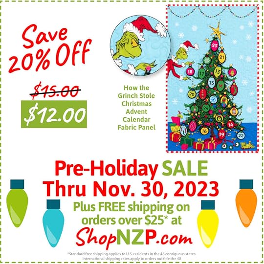 Save 20 Off How the Grinch Stole Christmas Advent Panel at Nancy Zieman Productions at ShopNZP.com Sale thru Nov 30 2023 1