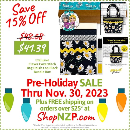Save 15 Exclusive Clever Coverstitch Bag Daisies on Black Bundle Box at Nancy Zieman Productions at ShopNZP.com Sale thru Nov 30 2023 1