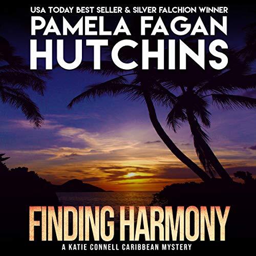 Book Cover: Palm trees and an ocean sunset background.Text: USA Today Best Seller & Silver Falchion Winner Pamela Fagan Hutchins, Finding Harmony, A Katie Connell Caribbean Mystery