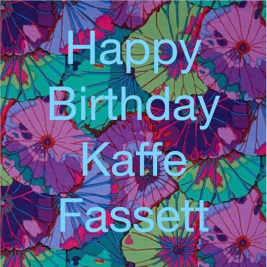 Happy Birthday Kaffe Fassett from the Nancy Zieman Productions Team