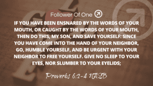 Making Things Right – Proverbs 6:2-4