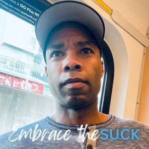 embrace the suck
