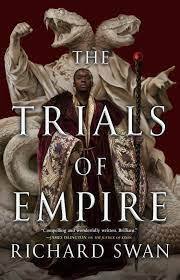 Cover image for The Trials of Empire by Richard Swan (Empire of the Wolf Book 3)