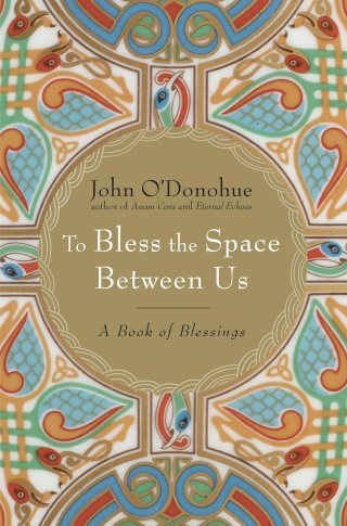 A Spell Against Stagnation: John O’Donohue on Beginnings