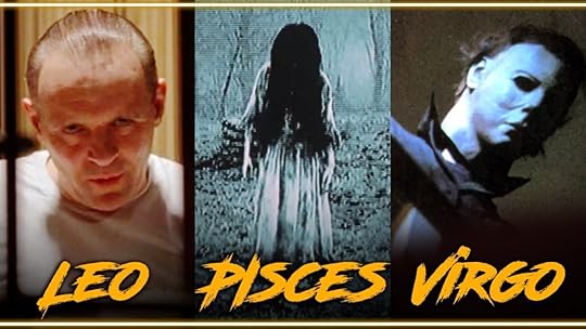 horror villains zodiac signs with three images of leo, pisces, and virgo with hannibal, samara, and michael myers respectively