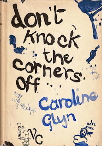 'Don't Knock the Corners Off' by Caroline Glyn