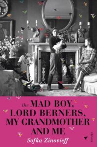 'The Mad Boy, Lord Berners, My Grandmother and Me' by Sofka Zinovieff