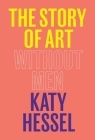 The Story of Art Without Men By Katy Hessel Cover Image
