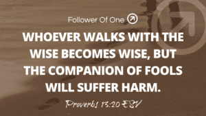 The Value of Community – Proverbs 13:20