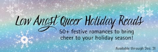 Low Angst Queer Holiday Reads; 50+ Festive romances to bring cheer to your holiday season!