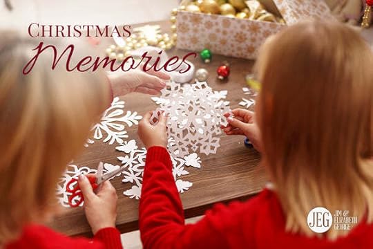 My Favorite Christmas Memory by Jim & Elizabeth George