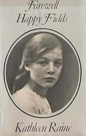 Farewell Happy Fields by Kathleen Raine