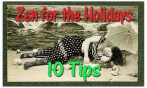 Zen for the Holidays